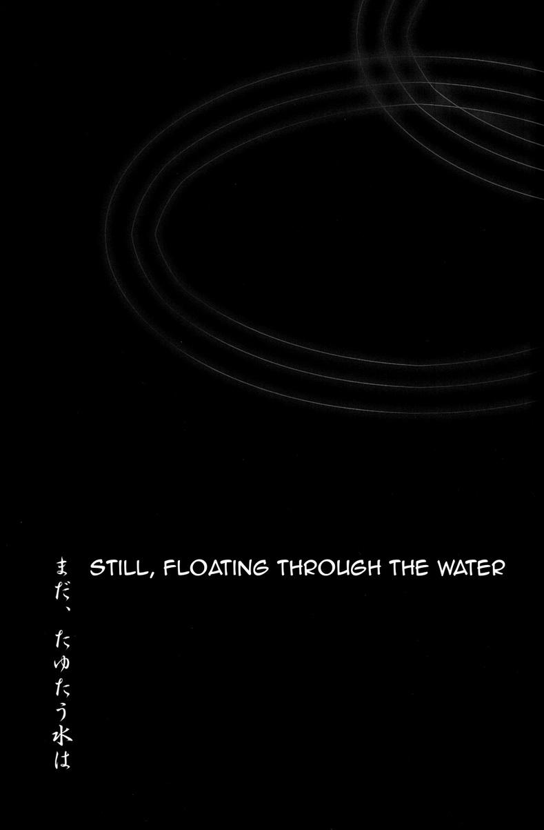 Mada, Tayutau Mizu wa | Still, Floating Through The Water 1