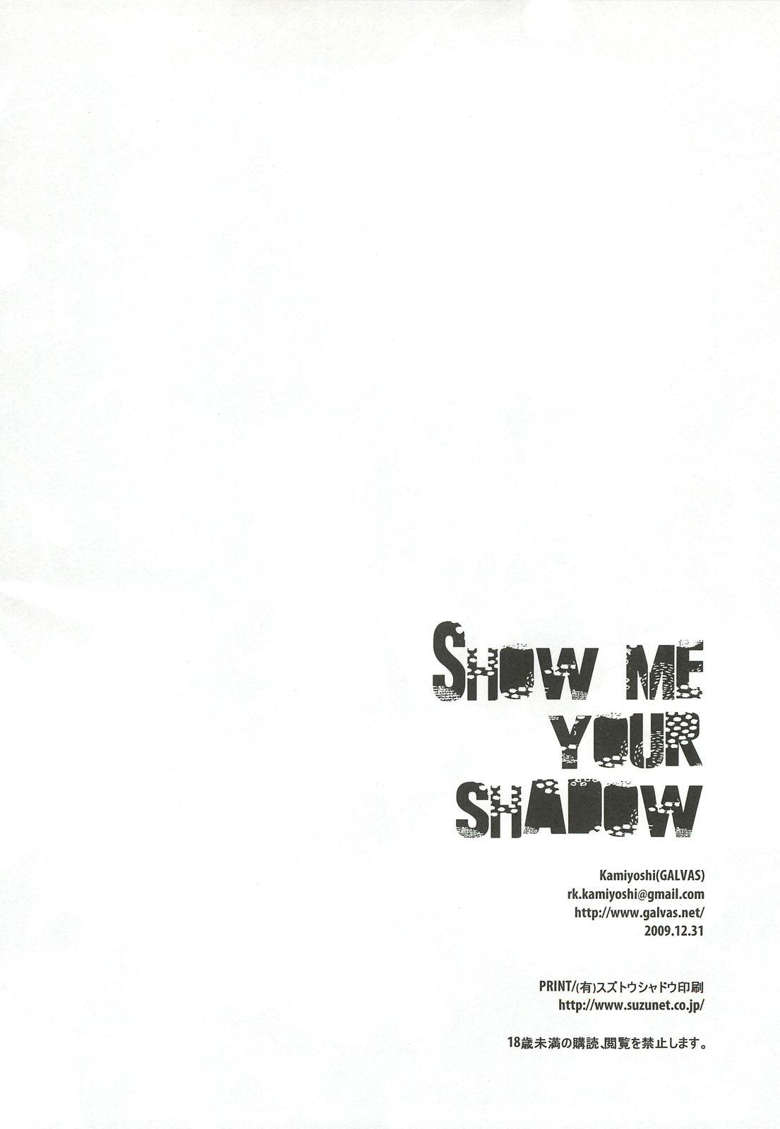 Show me your shadow 16