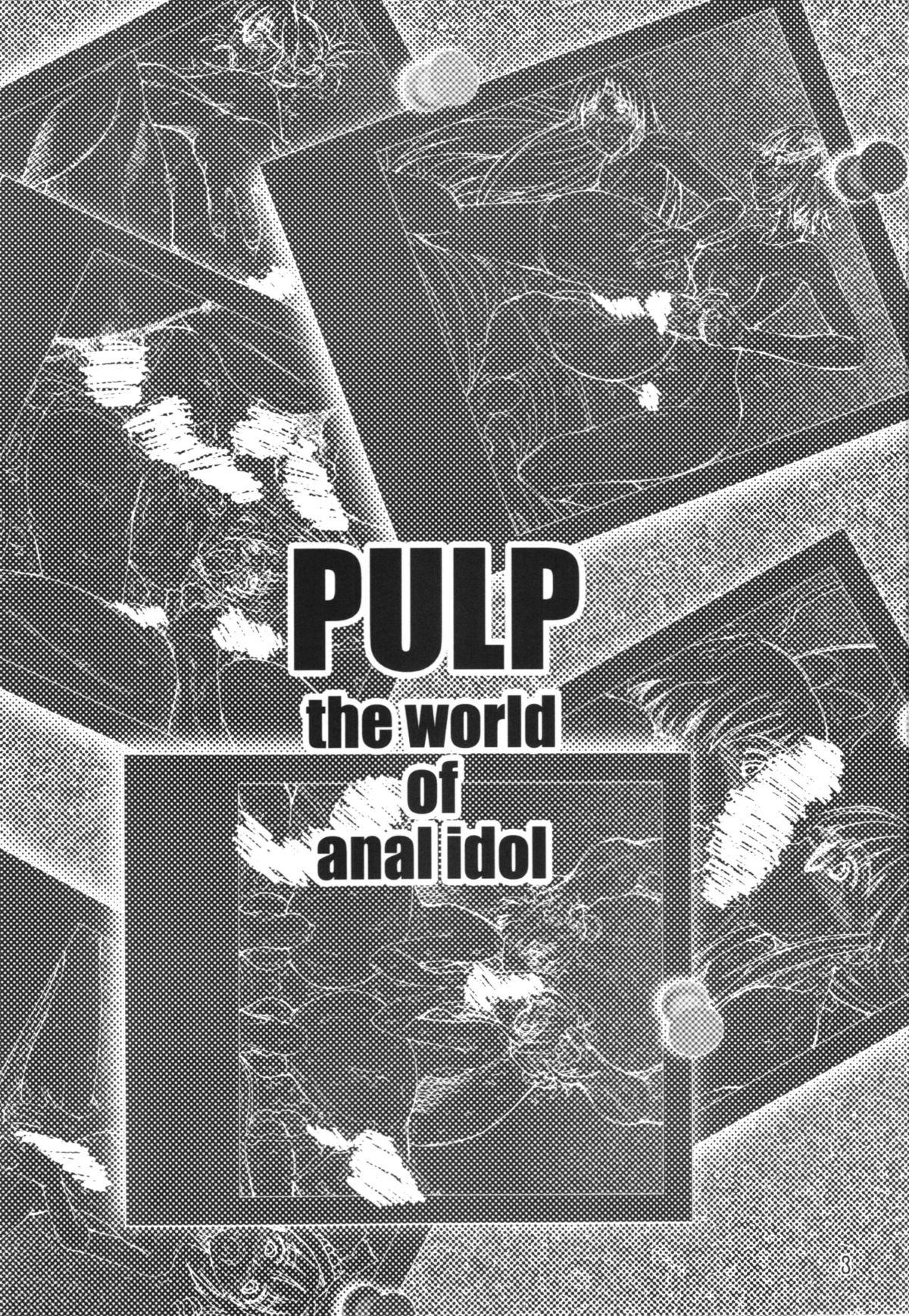 PULP the world of anal idol 2