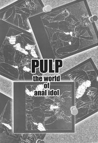 PULP the world of anal idol 3