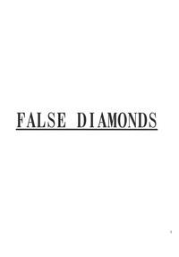 FALSE DIAMONDS 3