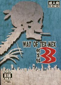 WAY OF TEX-MEX Soushuuhen 3 + Omakebon 0