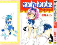 Candy = Heroine 1