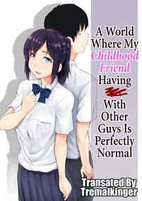 Osananajimi ga Hoka no Otoko to XX Suru no wa Atarimae no Sekai | A World Where My Childhood Friend Having Sex With Other Guys Is Perfectly Normal 1