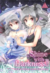 Shine with Darkness!! 1