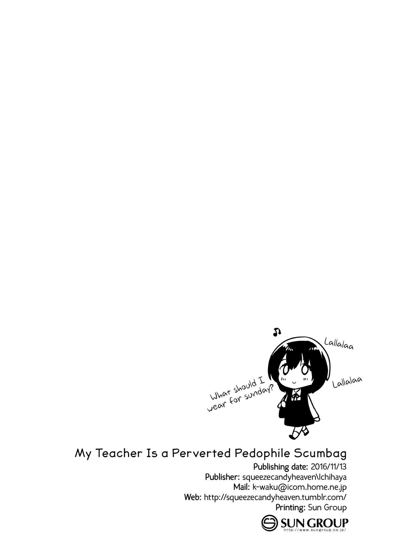 Sensei wa Lolicon de Hentai no Kuzu | My Teacher Is a Perverted Pedophile Scumbag 32