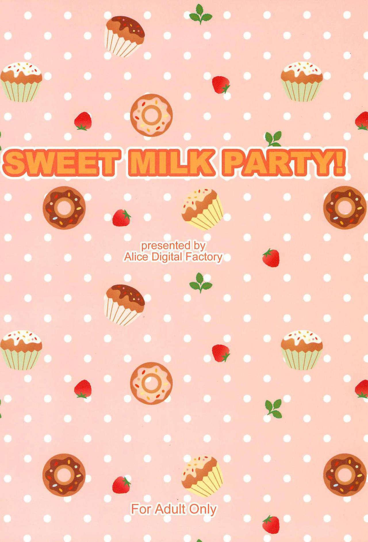 SWEET MILK PARTY! 23