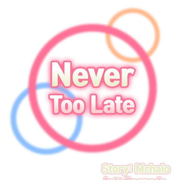 Never too late 30-31 22