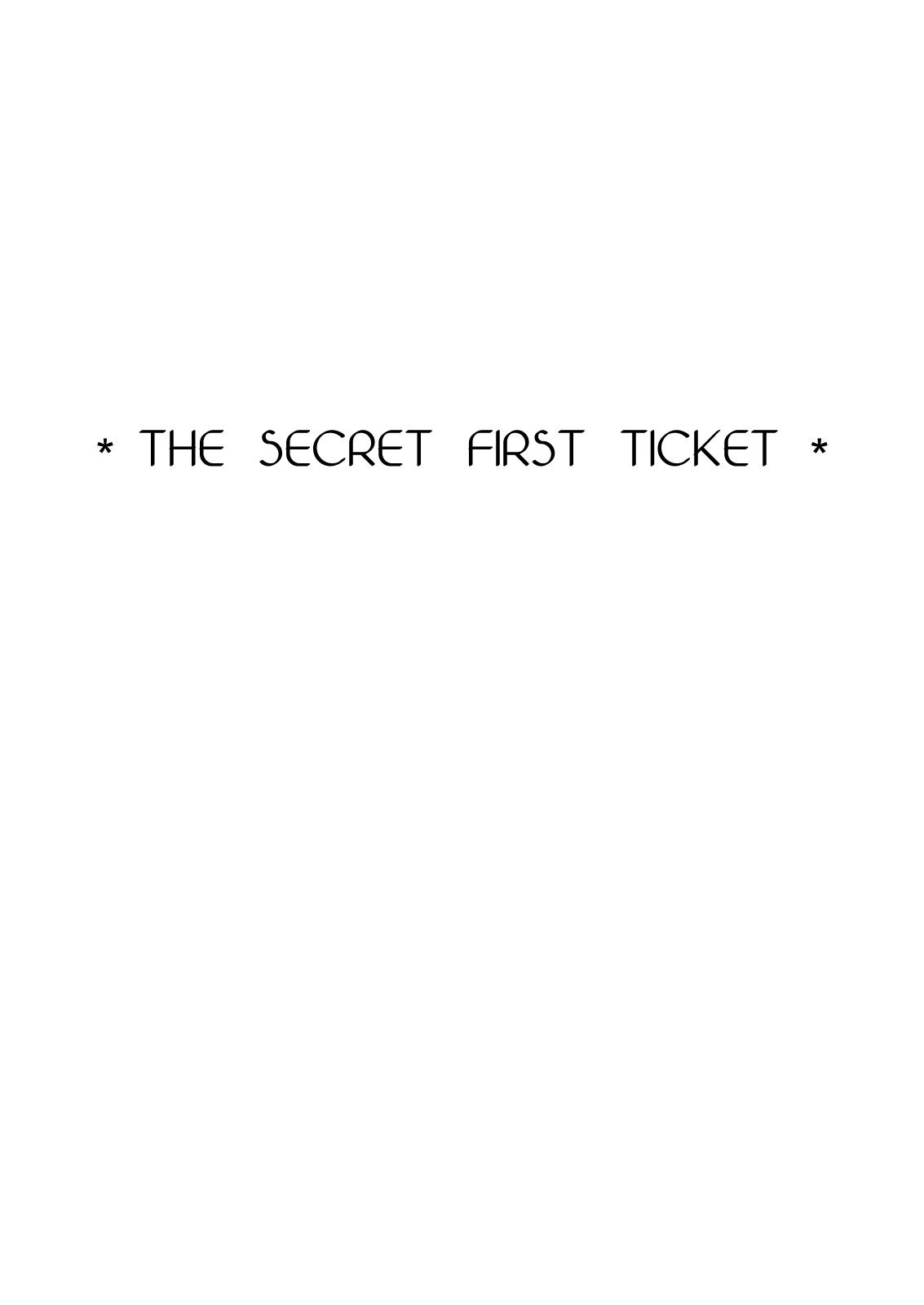 The Secret First Ticket 1