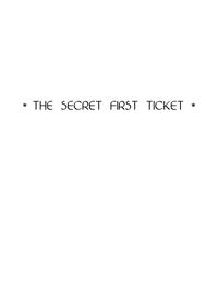 The Secret First Ticket 1